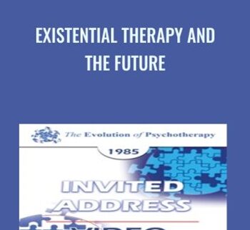Existential Therapy and the Future - Rollo May