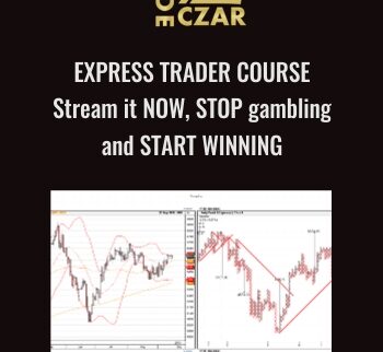 Express Trader Course – Stream it NOW, STOP gambling and START WINNING – Ztradeczar