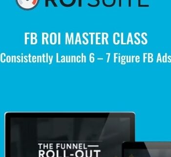 FB ROI Master Class – Consistently Launch 6 – 7 Figure FB Ads - FB ROI Suite