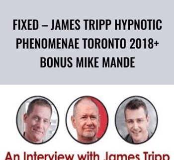 FIXED – James Tripp Hypnotic Phenomenae Toronto 2018+Bonus Mike Mande – James Tripp