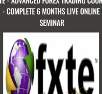 FXTE - Advanced Forex Trading Course - 20090407 - Complete 6 Months Live Online Seminar - Jimmy Young & Ross Beck