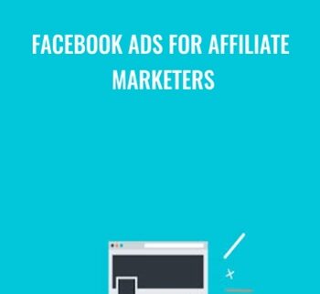 Facebook Ads For Affiliate Marketers