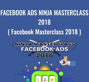 Facebook Ads Ninja Masterclass 2018 ( Facebook Masterclass 2018 )