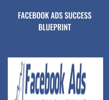 Facebook Ads Success Blueprint - Kim Garst