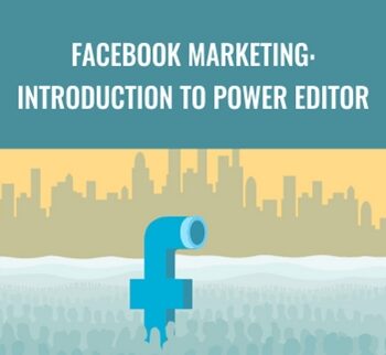 Facebook Marketing: Introduction To Power Editor - Sandor Kiss