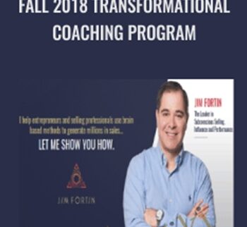 Fall 2018 Transformational Coaching Program By Jim Fortin