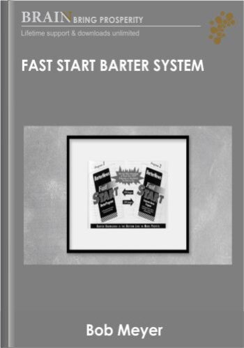 Fast Start Barter System – Bob Meyer