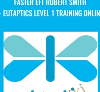Faster EFT Robert Smith - Eutaptics Level 1 Training Online