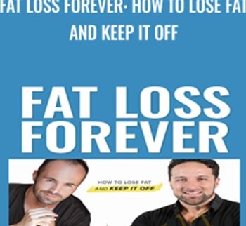 Fat Loss Forever: How To Lose Fat And KEEP It Off – Layne Norton &Peter Baker