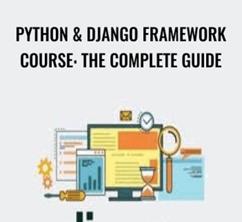 Python & Django Framework Course: The Complete Guide – Fatah Gabriel