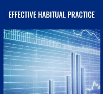 Effective Habitual Practice – Feibel Trading