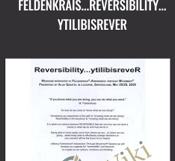 Feldenkrais...Reversibility...ytilibisreveR - Alan Questel