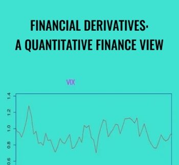 Financial Derivatives: A Quantitative Finance View - Cameron Connell