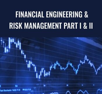 Financial Engineering & Risk Management Part I & II
