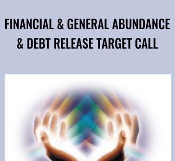 Financial & General Abundance & Debt Release Target Call - Arathi Ma