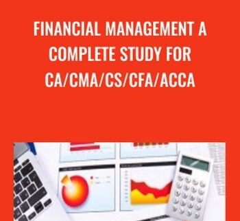 Financial Management A Complete Study for CA/CMA/CS/CFA/ACCA - Raja Natarajan