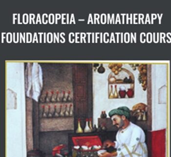Floracopeia – Aromatherapy Foundations Certification Course - David Crow