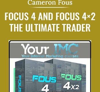 Focus 4 and Focus 4×2 The Ultimate Trader - Cameron Fous