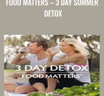 Food Matters – 3 Day Summer Detox - James Colquhoun &Laurentine Ten-Bosch