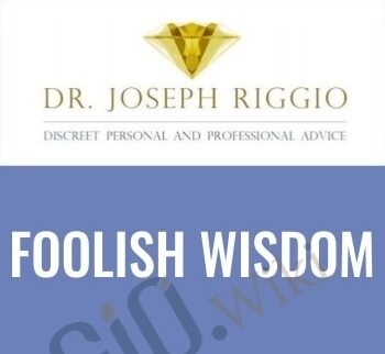 Foolish Wisdom - Joseph Riggio