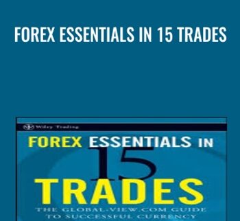 Forex Essentials in 15 Trades - John M.Bland