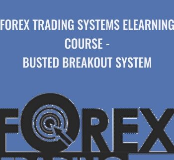 Forex Trading Systems Elearning Course - Busted Breakout System