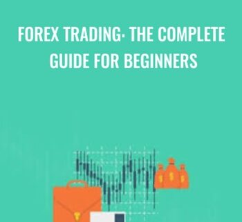 Forex Trading: The Complete Guide for Beginners - Sandor Kiss