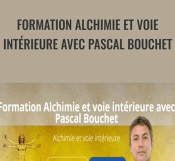 Formation Alchimie et voie intérieure avec Pascal Bouchet