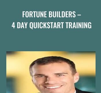 Fortune Builders – 4 Day Quickstart Training - Than Merrill