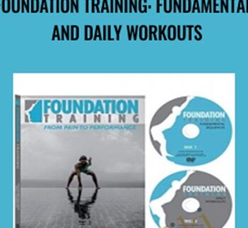 Foundation Training: Fundamental* and Daily Workouts - Eric Goodman & Peter Park
