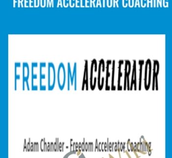 Freedom Accelerator Coaching - Adam Chandler
