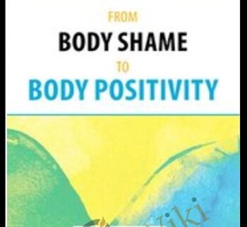 From Body Shame to Body Positivity - Judith Matz