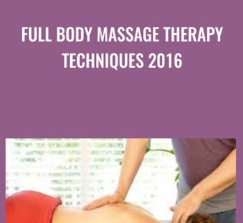 Full Body Massage Therapy Techniques 2016 - Meera Hoffman & Corrina Rachel