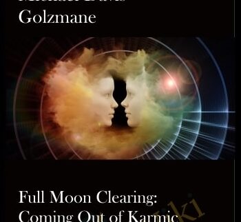 Full Moon Clearing: Coming Out of Karmic Relationship