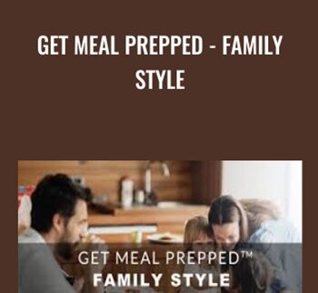 Get Meal Prepped - Family Style -  Susan Watson & Andrea Hardy