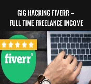 GIG HACKING Fiverr – Full Time Freelance Income