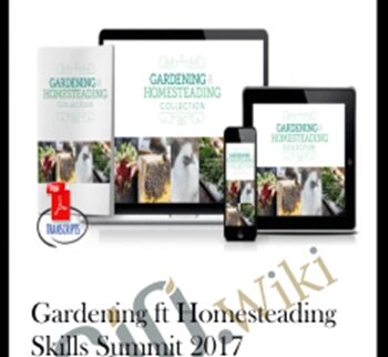 Gardening Ft Homesteading Skills Summit 2017 – VA.