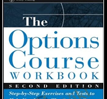 The Options Course Workbook. Exercises And Tests For Options Course Book – George Fontanillis