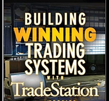 Building Winning Trading Systems with TradeStation & Code – George Pruitt & John R.Hill
