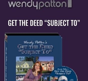 Get the Deed “Subject To” – Wendy Patton