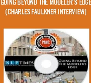Going Beyond The Modeler's Edge (Charles Faulkner Interview) - Michael Breen (NLP Times Platinum Audio News Club)