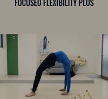 Focused Flexibility Plus - Gold Medal Bodies
