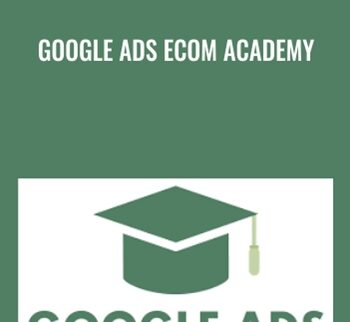 Google Ads Ecom Academy - Tristan Broughton