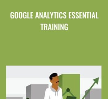 Google Analytics Essential Training - Corey Koberg