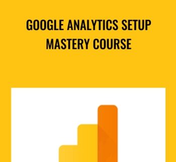 Google Analytics Setup Mastery Course - Paul Koks
