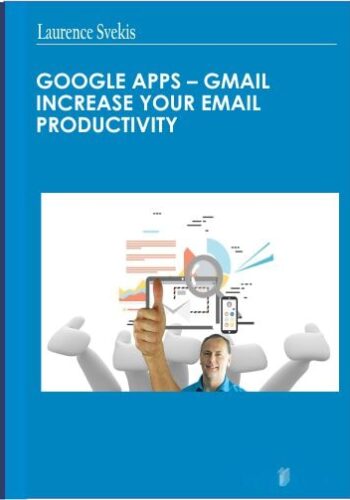 Google Apps – GMail Increase Your Email Productivity – Laurence Svekis