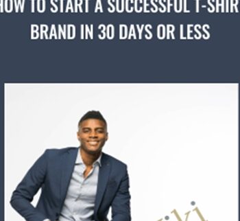 How To Start A Successful T-shirt  Brand In 30 Days Or Less – Nehemiah Davis