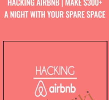 Hacking Airbnb | Make $300+ A Night With Your Spare Space – Evan Kimbrell