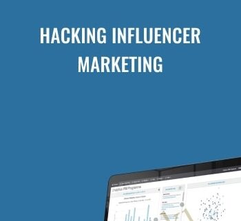 Hacking Influencer Marketing - Hayden Bowles