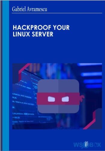 Hackproof Your Linux Server – Gabriel Avramescu